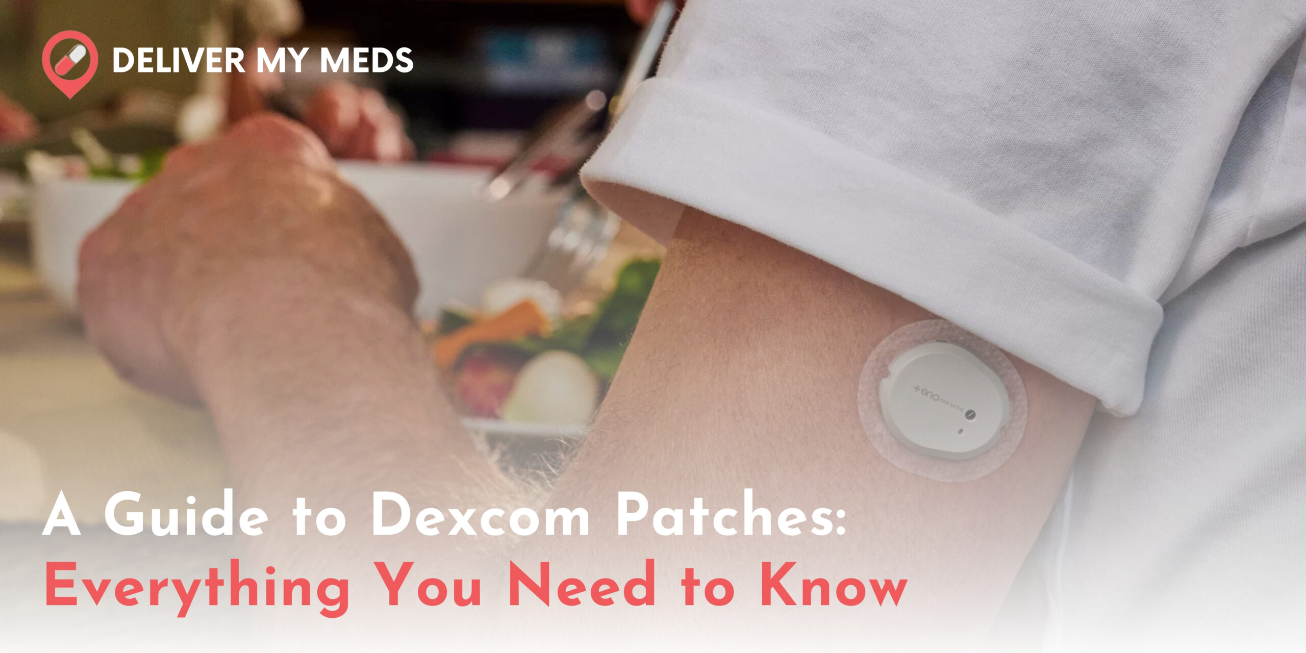 A Guide to Dexcom Patches Everything You Need to Know