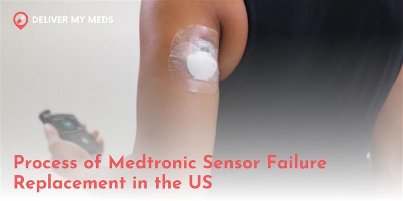 process of Medtronic sensor failure replacement in the US